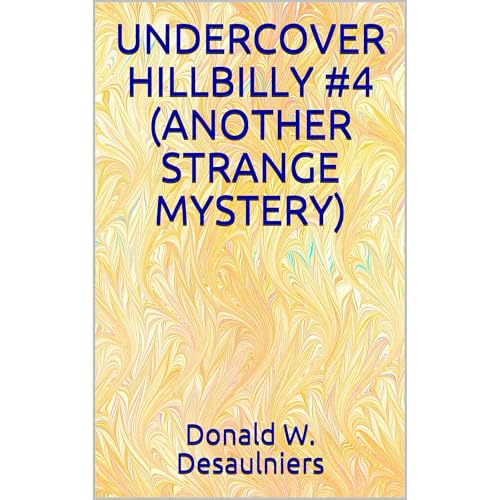 UNDERCOVER HILLBILLY #4 (ANOTHER STRANGE MYSTERY)