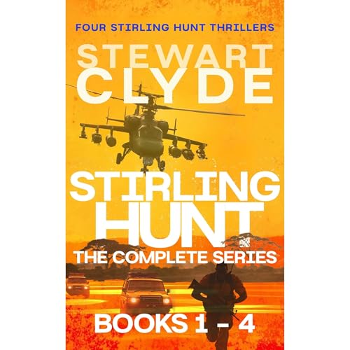 The Complete Stirling Hunt Thrillers