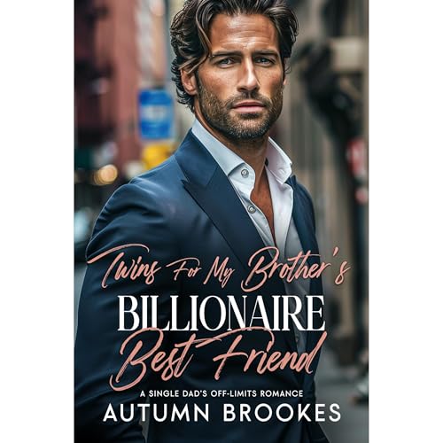 Twins for My Brother’s Billionaire Best Friend