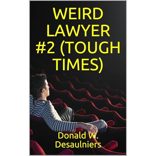 WEIRD LAWYER #2 (TOUGH TIMES)