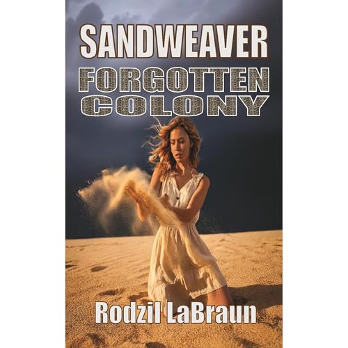 Forgotten Colony: Sandweaver