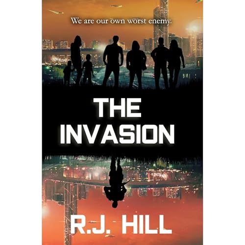 The Invasion by R.J. Hill