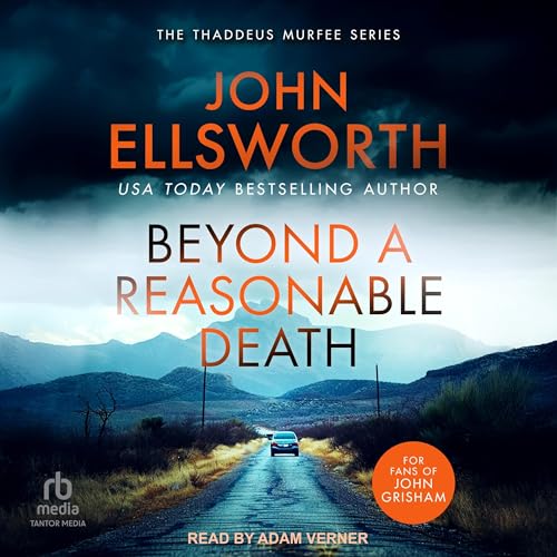 Beyond a Reasonable Death by John Ellsworth