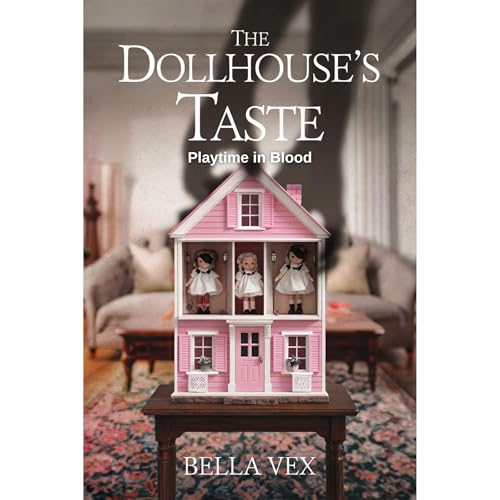 The Dollhouse’s Taste