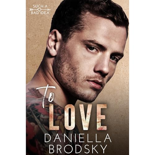 To Love by Daniella Brodsky