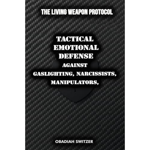 LIVING WEAPON PROTOCOL by Obadiah Switzer