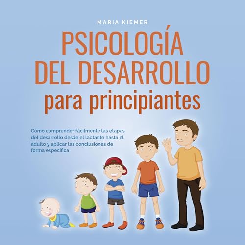 Psicología del desarrollo para principiantes