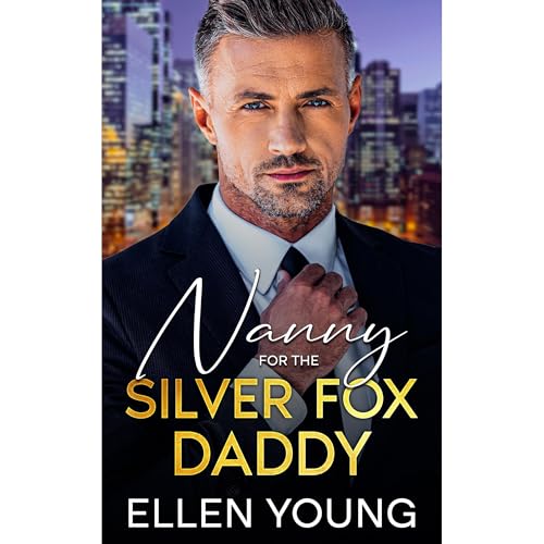 Nanny for the Silver Fox Daddy by Ellen Young