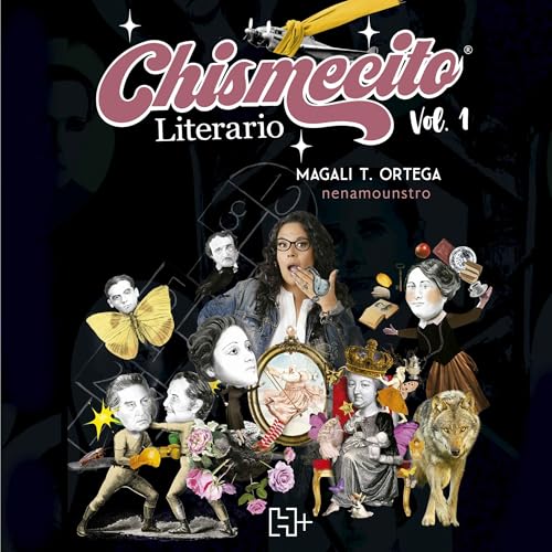 Chismecito Literario by Magali T. Ortega