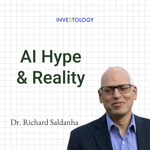 A Reality Check on AI: Hype & Applications | Dr. Richard Saldanha - ex. Hedge Fund, University Lecturer in Machine Learning, Board Member & Adviser
