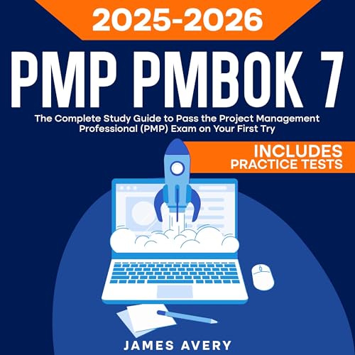 PMP PMBOK 7 2025-2026: The Complete Study Guide to Pass the Project Management Professional (PMP) Exam on Your First Try