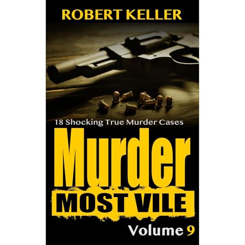 Murder Most Vile Volume 9