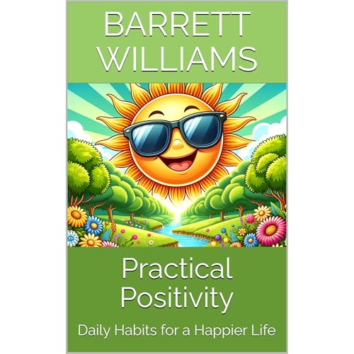Practical Positivity by Barrett Williams