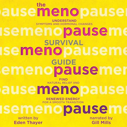 The Menopause Survival Guide by Eden Thayer