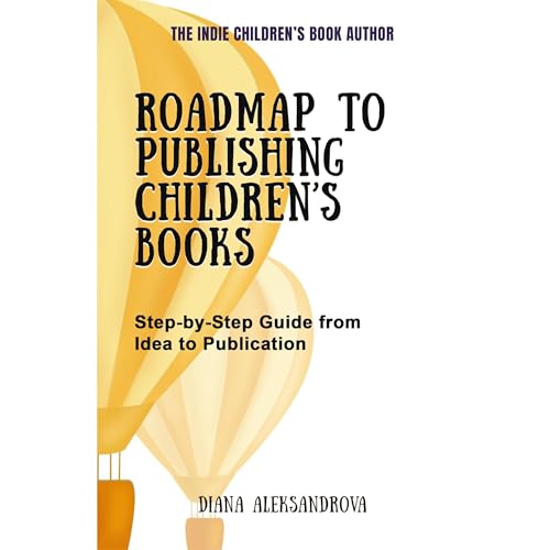 Roadmap to Publishing Children's Books by Diana Aleksandrova