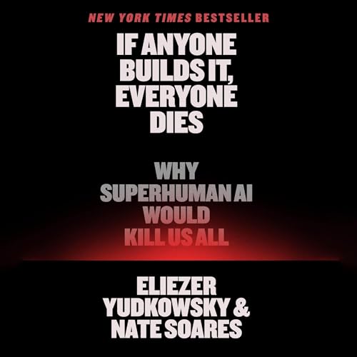 If Anyone Builds It, Everyone Dies