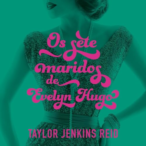 Os sete maridos de Evelyn Hugo