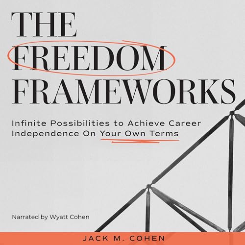 The Freedom Frameworks by Jack M Cohen