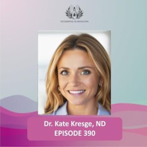 390: A Functional Medicine Approach to Relieving Anxiety with Dr. Kate Kresge, ND by Unknown