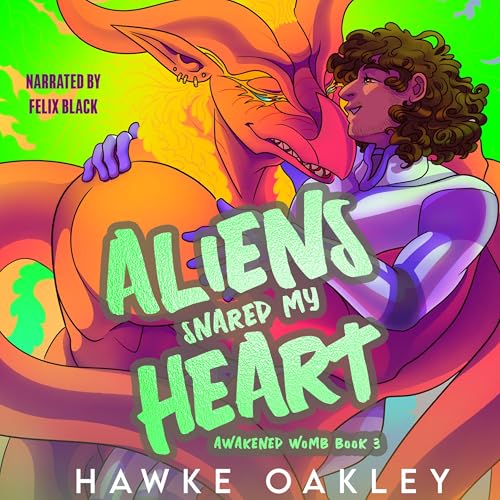 Aliens Snared My Heart