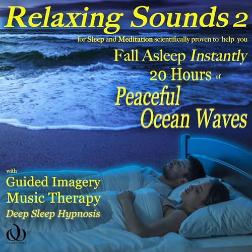 Relaxing Sounds 2 for Sleep and Meditation Scientifically Proven to Help You Fall Asleep Instantly