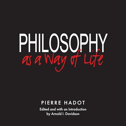 Philosophy as a Way of Life