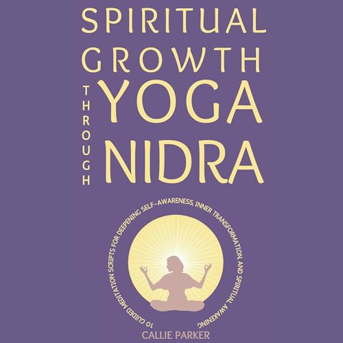 Spiritual Growth Through Yoga Nidra