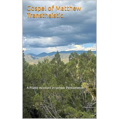 Gospel of Matthew Transtheistic by J. Michael Wine