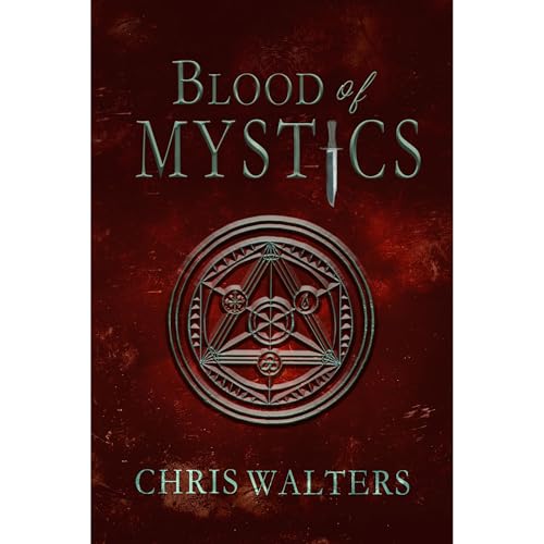 Blood of Mystics by Chris Walters