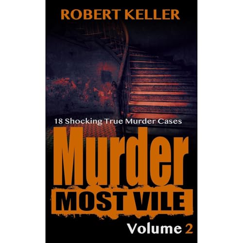 Murder Most Vile Volume 2
