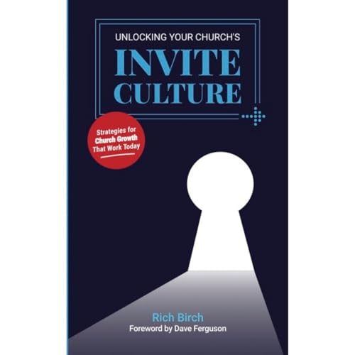 Unlocking Your Church’s Invite Culture by Rich Birch