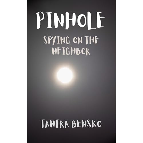 Pinhole by Tantra Bensko