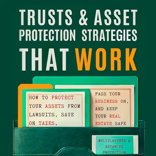 Trusts & Asset Protection Strategies That Work