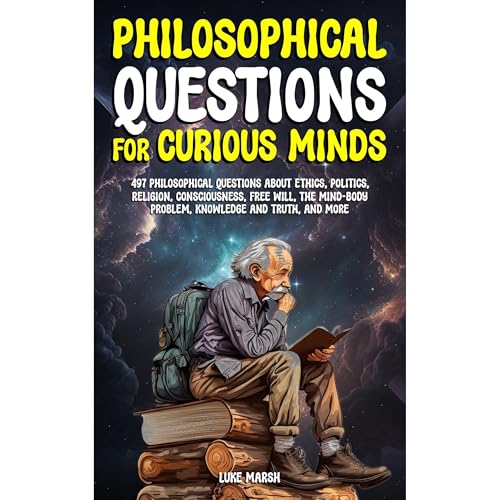 Philosophical Questions for Curious Minds