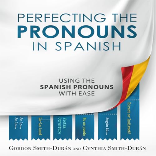 Perfecting the Pronouns in Spanish
