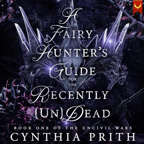 A Fairy Hunter's Guide for the Recently [Un]Dead