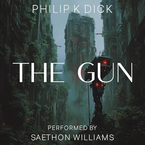 The Gun by Philip K. Dick