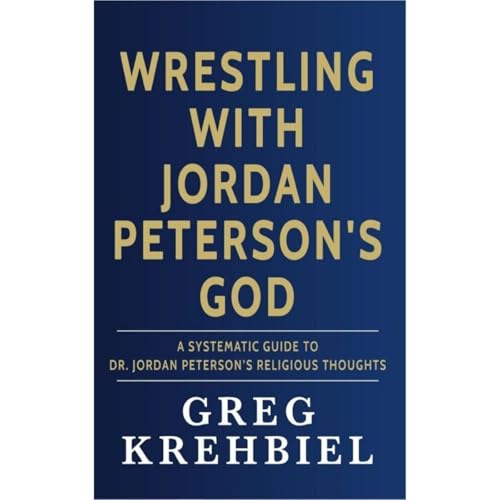 Wrestling with Jordan Peterson's God