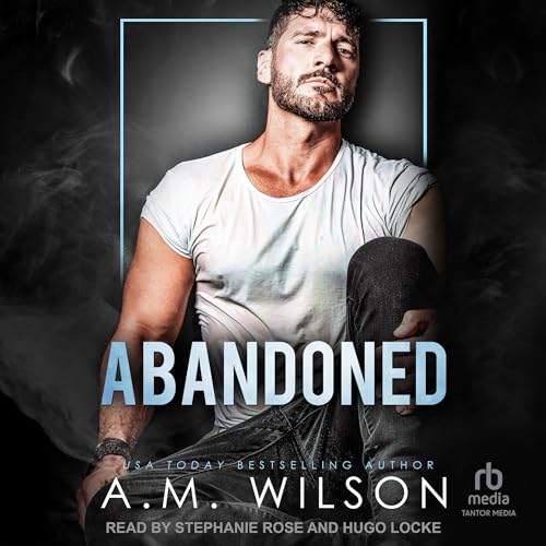 Abandoned by A. M. Wilson