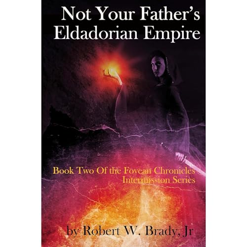Not Your Father's Eldadorian Empire by Robert Brady