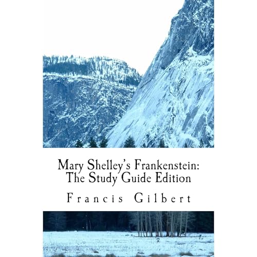 Mary Shelley's Frankenstein (Annotated): The Study Guide Edition by Mary Shelley