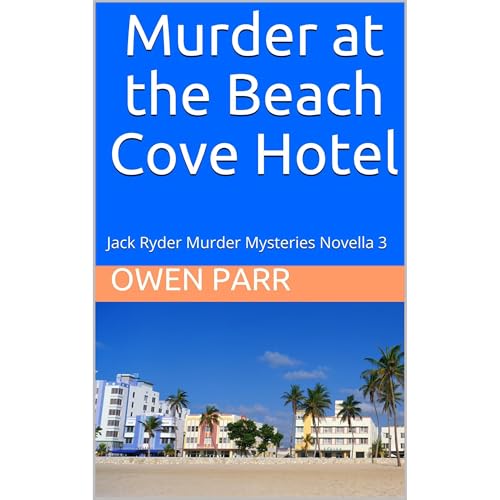 Murder at the Beach Cove Hotel by Owen Parr