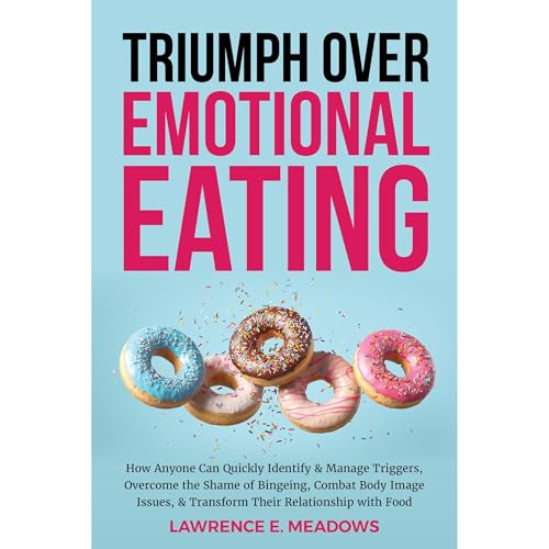 Triumph Over Emotional Eating