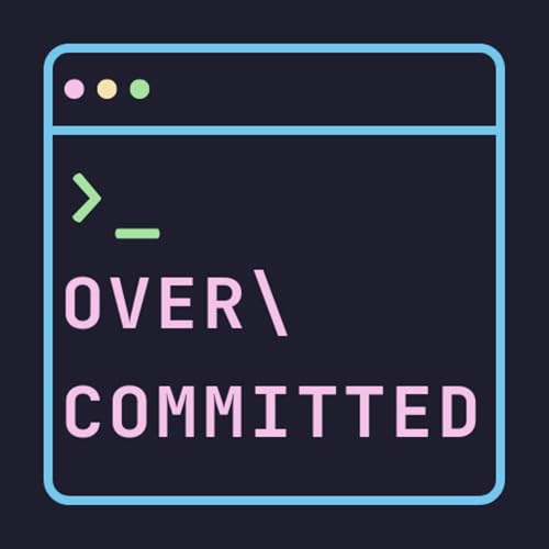 Overcommitted | Software Engineering and Tech Careers Insights