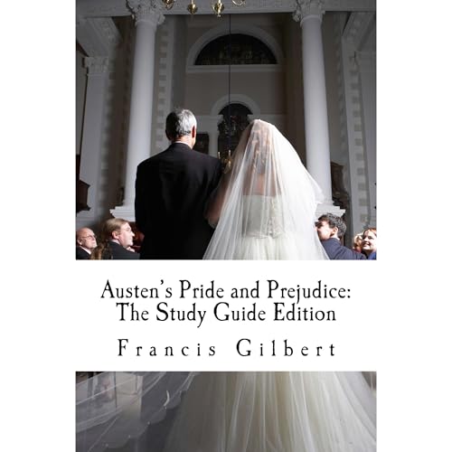 Austen's Pride and Prejudice (Annotated): The Study Guide Edition