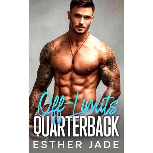 Off-Limits Quarterback by Esther Jade