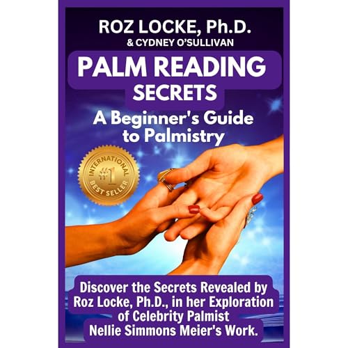 PALM READING SECRETS by Roz Locke Ph.D.