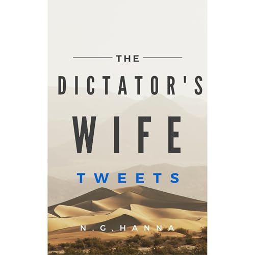 The Dictator's Wife Tweets
