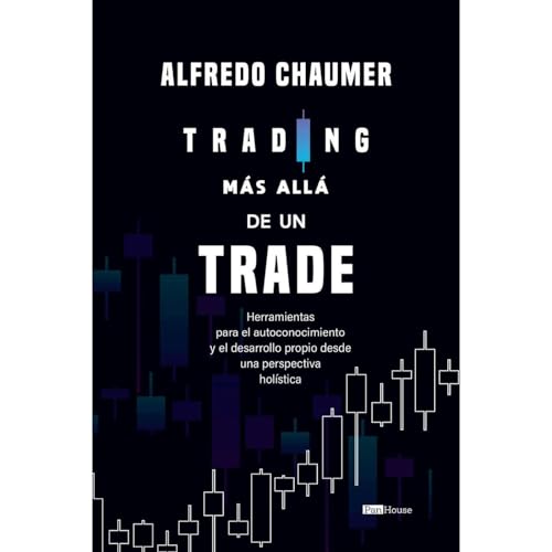 Trading más allá de un trade by Alfredo Chaumer