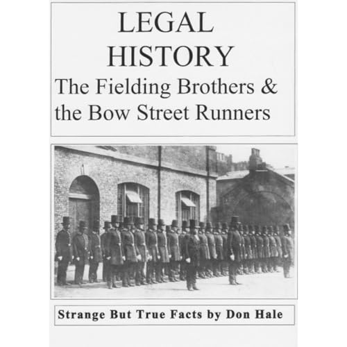 Legal History - Bow Street Runners, Scotland Yard & Victorian Crime